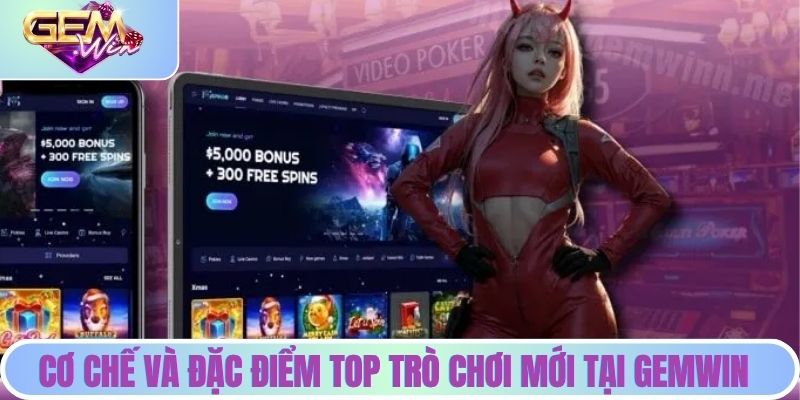 Cơ chế và đặc điểm Top trò chơi mới tại Gemwin