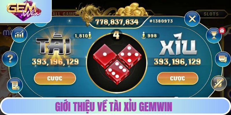 Giới thiệu về tài xỉu GEMWIN