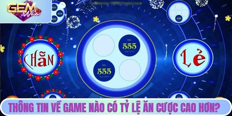 Tài Xỉu Hay Xóc Đĩa? Game Nào Có Tỷ Lệ Ăn Cao Hơn Trên GEMWIN? Thông tin về trò chơi nào có tỷ lệ ăn cược cao hơn?