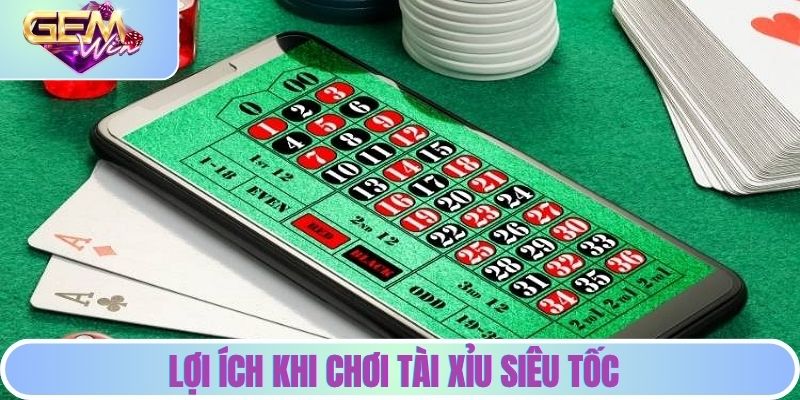 Tài Xỉu Siêu Tốc - Trải Nghiệm Cược Nhanh Chóng Đầy Thú Vị Lợi ích nổi bật khi chơi tài xỉu tại GEMWIN